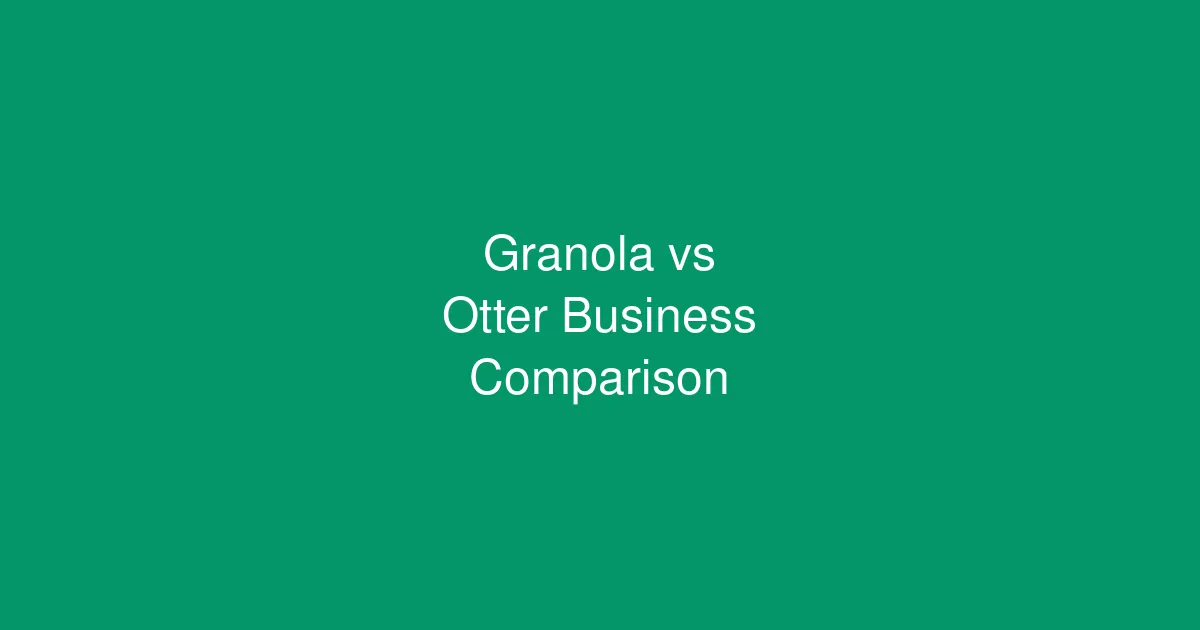Granola vs Otter Business: Best AI Meeting Assistant for Teams